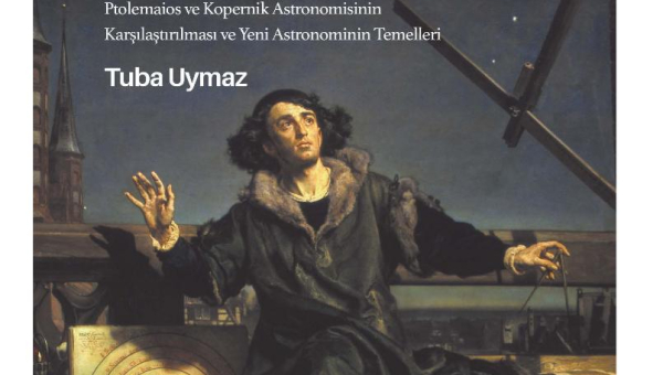 Yeni Bir Gökyüzü Tasavvuru: Kopernik Astronomisinin Temelleri